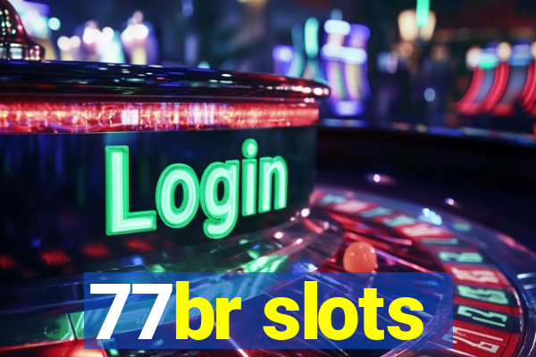 77br slots